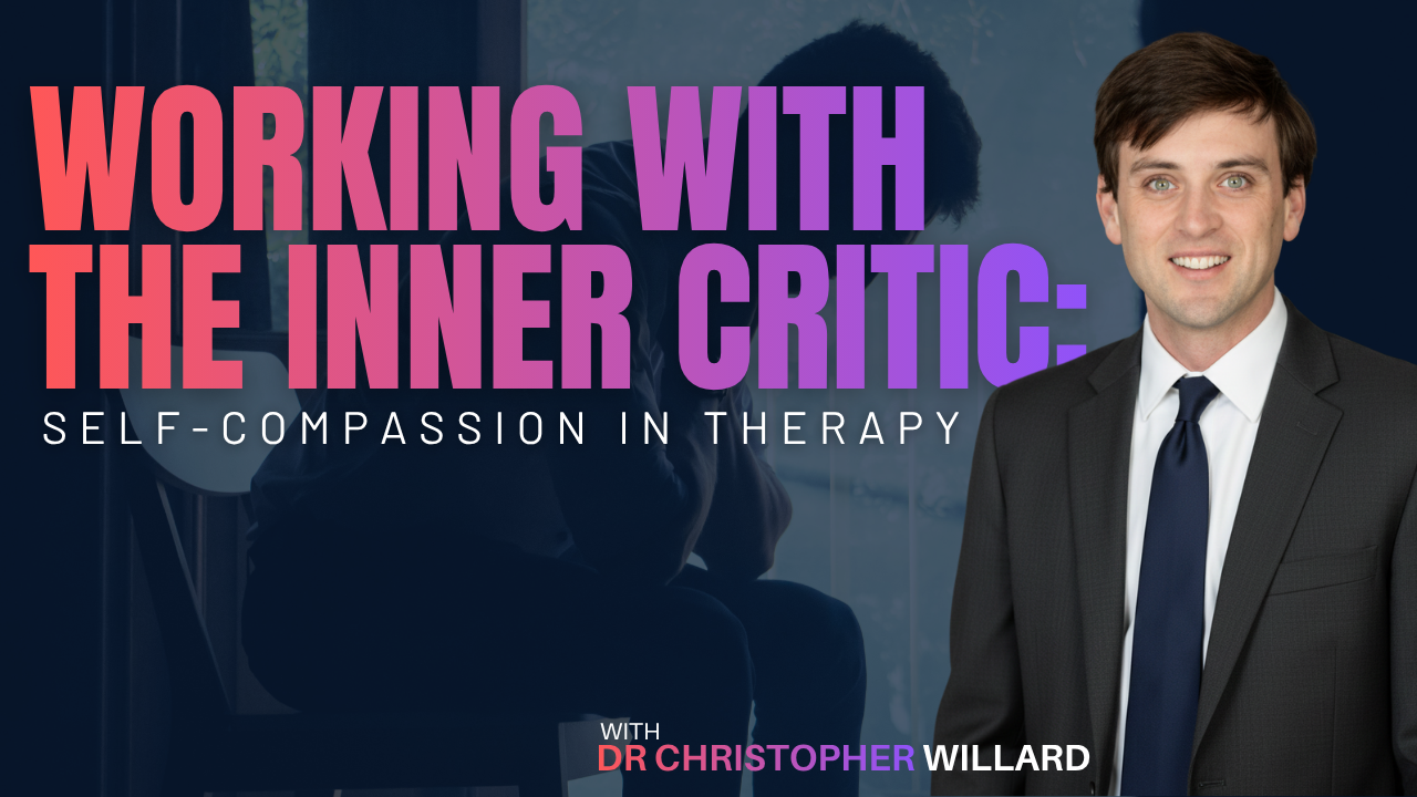 Working With the Inner Critic: Self-Compassion in Therapy