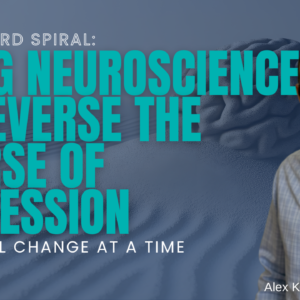 The Upward Spiral: Using Neuroscience to Reverse the Course of Depression, One Small Change at a Time