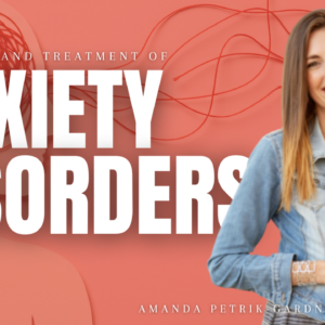 Diagnosis and Treatment of Anxiety Disorders