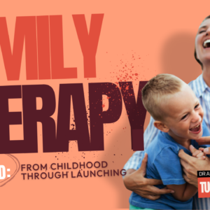 Family Therapy for ADHD: From Childhood Through Launching