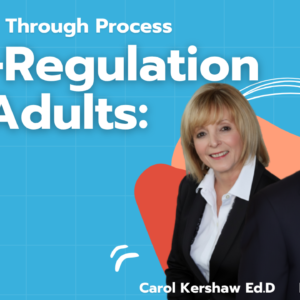 Self-Regulation for Adults: The Break Through Process