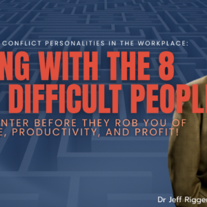 Disarming High Conflict Personalities in the Workplace