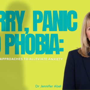 Worry, Panic and Phobia: Evidence-Based Approaches to Alleviate Anxiety