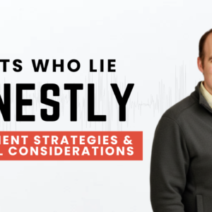 Clients Who Lie Honestly: Treatment Strategies & Special Considerations