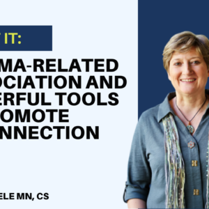 Out of It: Trauma-Related Dissociation and Powerful Tools to Promote Reconnection