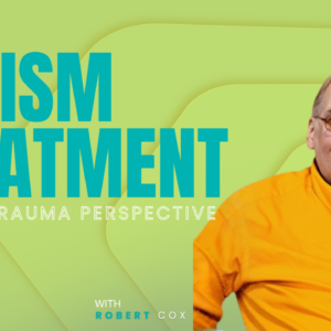 Autism Treatment From a Trauma Perspective